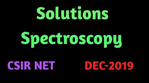 PJ Chemistry  Csir net Dec 2019 Spectroscopy Question of Part B