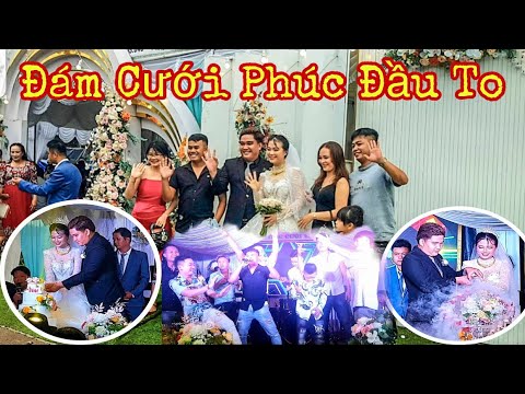 Video Đám Cưới Phúc Đầu To , Chúc Gia Đình Bạn Trăm Năm Hạnh... - youtube
