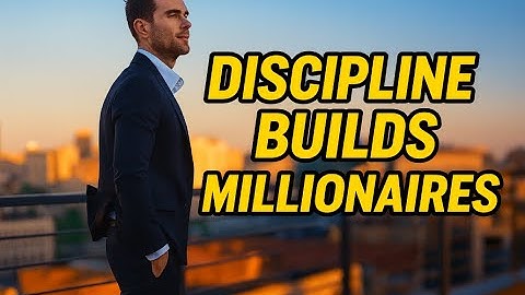 discipline builds millionairs
