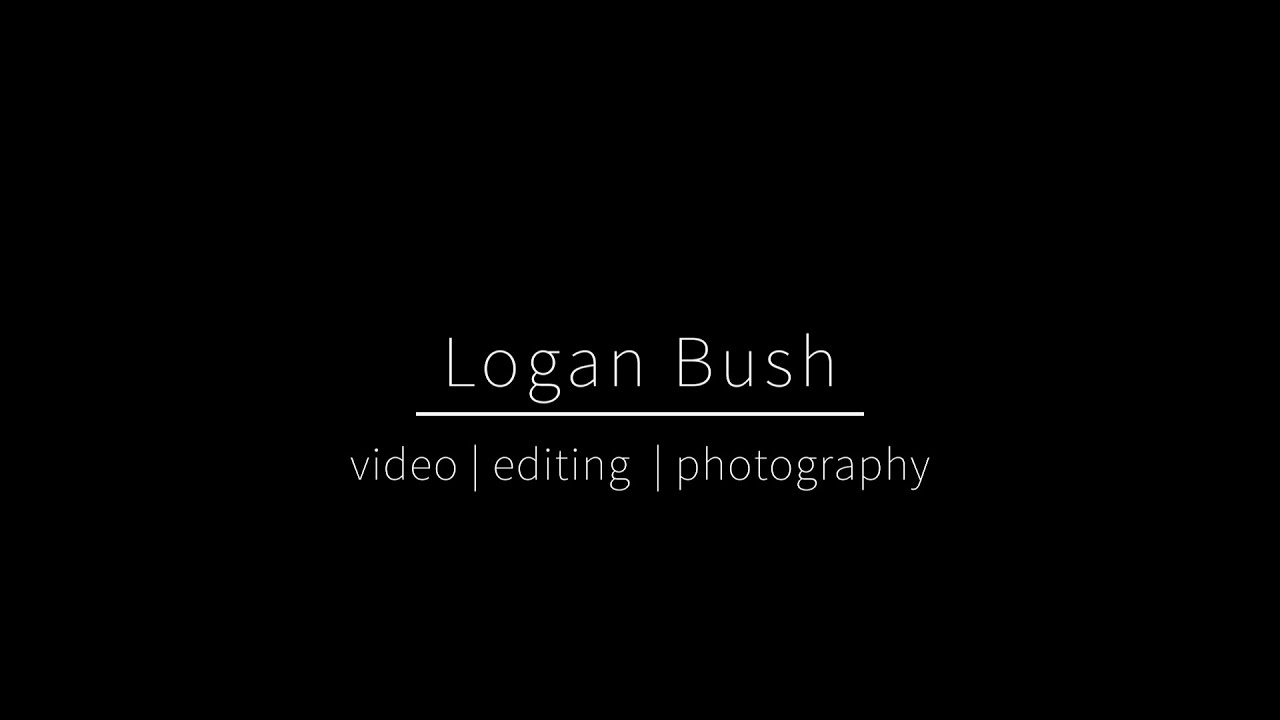 Logan Bush Demo Reel 2020