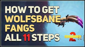 How to get Wolfsbane Fangs Grounded 2 Tier 3 Venom Daggers