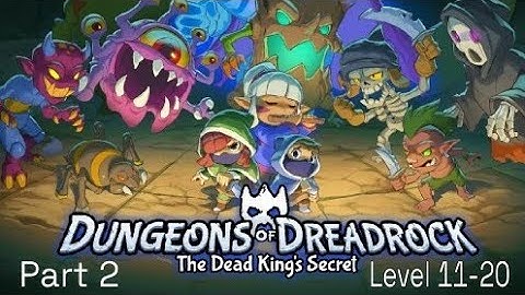 Dungeons Of Dreadrock / Part 2 Gameplay / Level 11-20 / #2dmobilegame #gameplay 