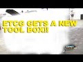 ETCG Gets a New Tool Box!!