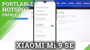 How to Enable Portable Hotspot in XIAOMI MI 9 SE – Network Access Point