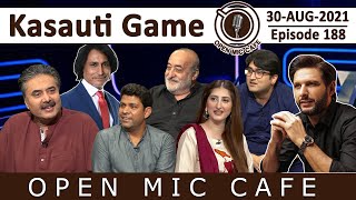 Open Mic Cafe with Aftab Iqbal | 30 August 2021 | Kasauti Game | Episode 188 | GWAI