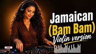 Hugel X Solto Jamaican Bam Bam Vay Lora Violin Version