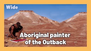 Painting the Aboriginal land and spirit | WIDE