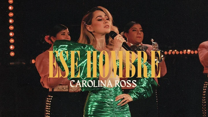 Carolina Ross - Ese Hombre (Video Oficial)