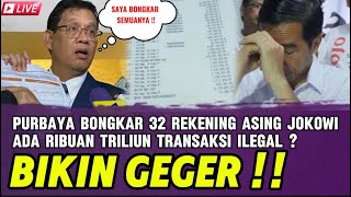 Download Lagu GEGER !! PURBAYA BONGKAR 32 REKENING ASING MILIK JOKOWI ? ADA RIBUAN TRILIUN TRANSAKSI DI BANK CHINA MP3