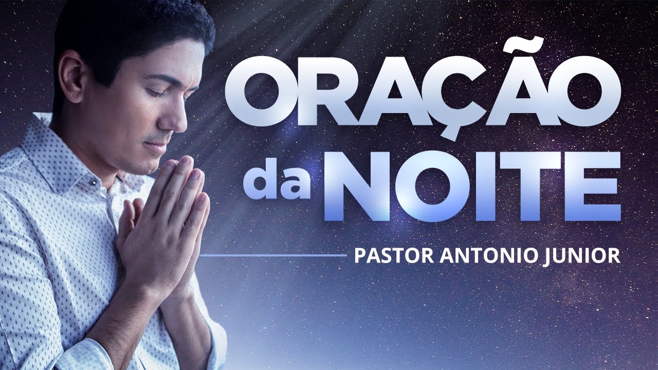 ORAÇÃO DA NOITE DE HOJE – Jesus Vai Falar com Você 🙏🏼