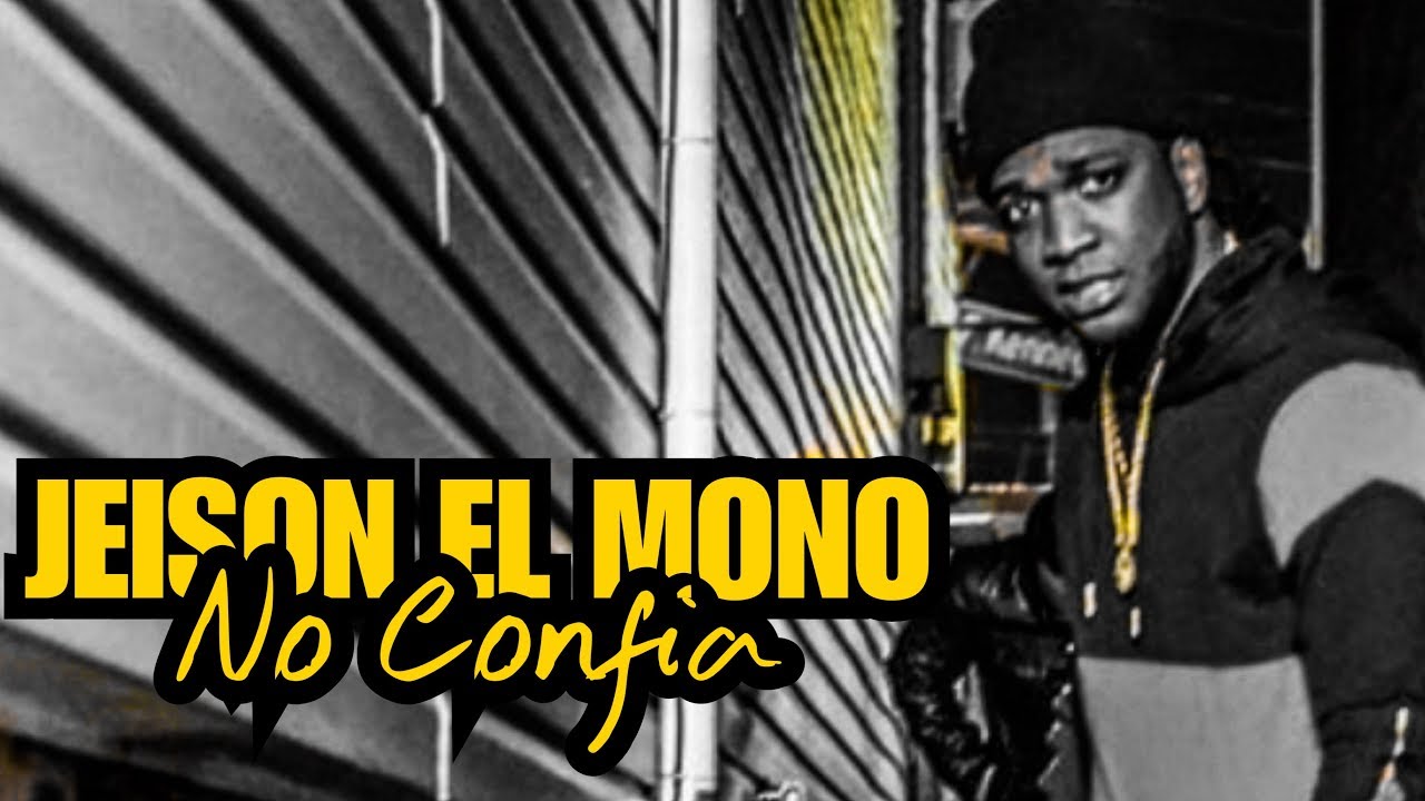 Jeison El Mono - No Confia (Official Video)