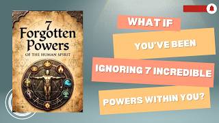 What If You’ve Been Ignoring 7 Incredible Powers Within You? | Full Audiobook
