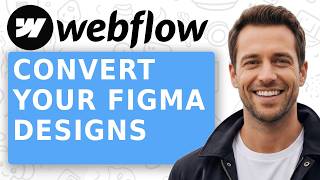 Figma to Webflow Plugin - How to Convert your Figma Designs Into a Working Webflow Website