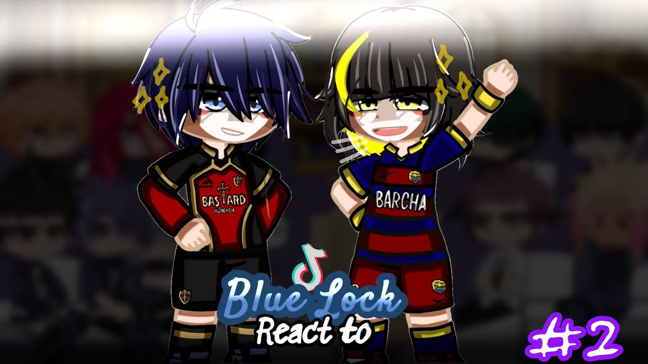 blue lock react to tiktoks || 02/02 || blue lock || gc ||