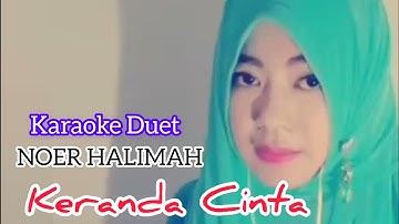 KERANDA CINTA - NOER HALIMAH KARAOKE DUET SMULE