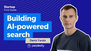 Perplexity CTO Denis Yarats on AIpowered search