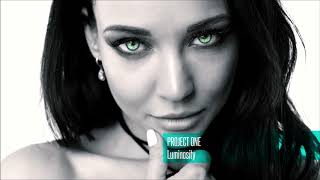 PROJECT ONE - Luminosity |HD+HQ|