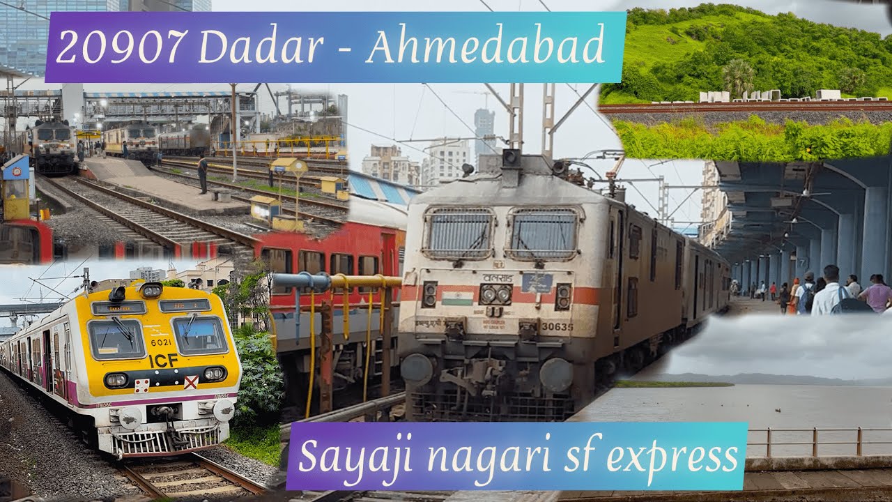 20907 Sayaji Nagari Express Full Journey From Dadar to Ahmedabad | Indian Railways | WAP-7 
