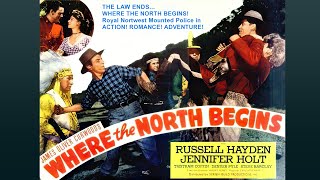 Where the North Begins (1947) Mounties Western | Russell Hayden | Full Movie