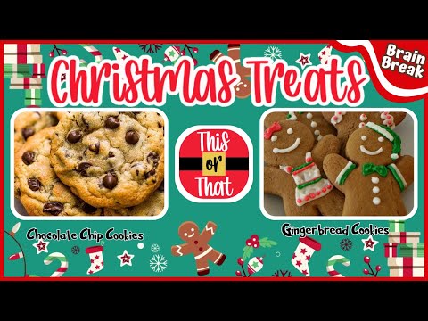 This or That?!?: Christmas Treats 🎄Christmas Brain Break 🎄Just Dance 🎄 Would you Rather?🎄Kid Games