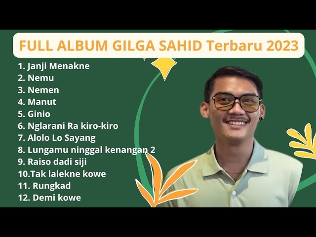 FULL ALBUM GILGA SAHID TERBARU 2023 // Paling Trending saat ini class=