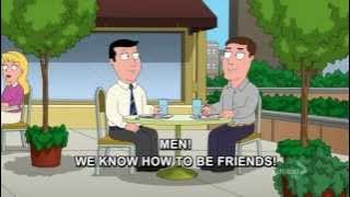 Family Guy - Men We Know How To Be Friends