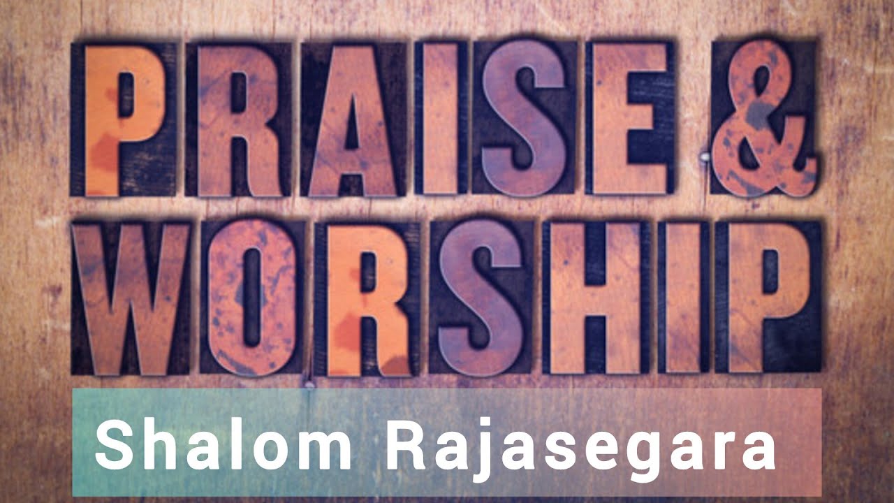 Praise & Worship | Shalom R | Tamil Christian Songs | Robert Roy # ...