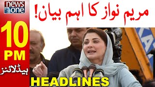 10 Pm Headlines Maryam Nawaz Ka Eham Bayan Newsone 28-Feb-2023