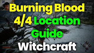 Burning Blood 4/4 Manual Location Guide (Witchcraft) – The Blood Of Dawnwalker screenshot 5