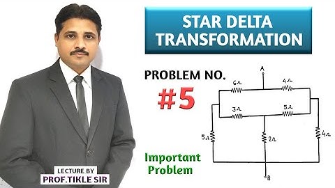 STAR DELTA TRANSFORMATION SOLVED PROBLEM 5 IN ELECTRICAL ENGINEERING @TIKLESACADEMYOFMATHS