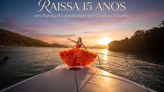 FESTA 15 ANOS | ENSAIO DE LUXO EM PARATY - RIO DE JANEIRO | DEBUTANTE RAISSA | CRIATIVY ESTÚDIO 4K