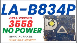 no power, shooting & core volt missing ,bios || dell 3558 la-b834p || 1th parts#dell #chiplevel