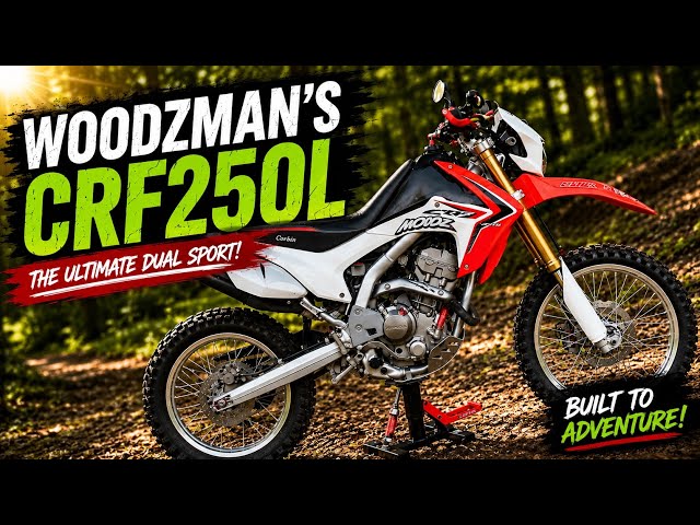 WOODZMAN'S HONDA CRF250L - TRICKED OUT REVIEW ! - 15K MILES - YouTube