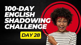 Day 28 – 100-Day English Shadowing Challenge | Practice Speaking with 30 Daily Sentences (A1-B1)