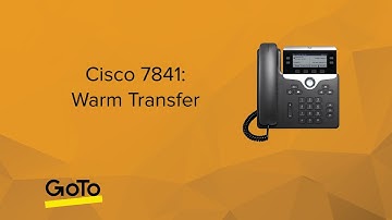 Cisco 7841: Warm Transfer