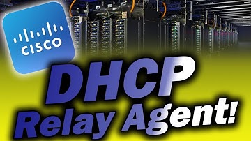 Cisco DHCP Relay Agent Configuration | Quick Configs | Cisco Configs