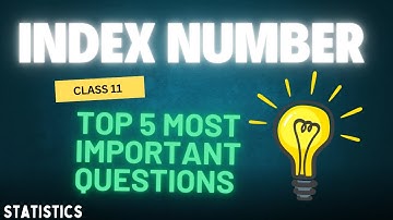Class 11 CBSE Statistics: Top 5 Most Important Questions on Index Numbers | 2024-25