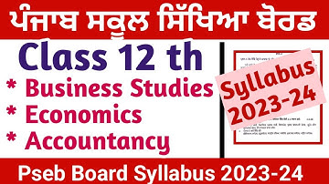 Pseb Class 12 th l accountancy l Economics l Business Studies Class 12 2023-24 Syllabus l commerce