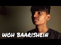 Woh baarishein  arjun kanungo  cover song  sanath spencer  exotic productions 