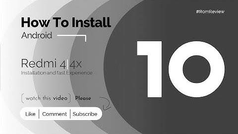 How to install Android 10 for Redmi 4/4x