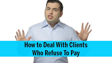 How to Deal With Clients Who Won