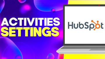 How to Find Activities Data Settings on Hubspot