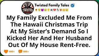 My Family Excluded Me From The Hawaii Christmas Trip At My Sister’s Demand So I Kicked Her And H