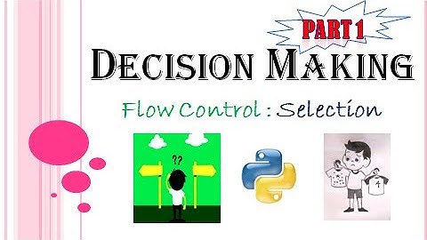 Python Tutorial - #18 Decision Making | Flow Control | Part 1 | if - else | Kattral Kaanoli | Tamil