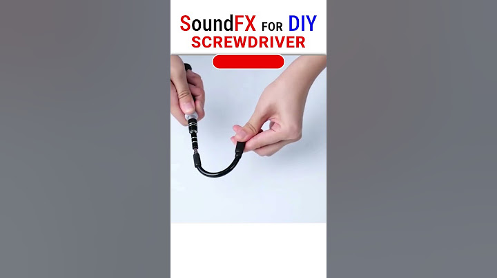 DIY Sound Effects: SCREWDRIVER