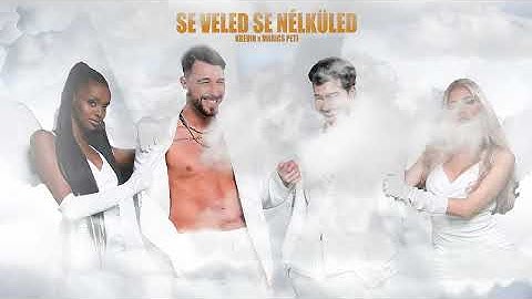 KKevin x Marics Peti - SE VELED SE NÉLKÜLED (Heaven Remix)