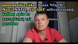 Ignas Vėgėlė - paspęsti Lietuvai spąstai