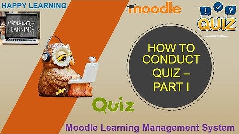 Creating Quiz in Moodle LMS.