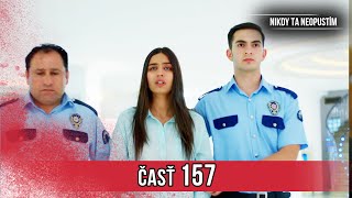Nikdy Ta Neopustim | 157. Epizóda (HD)