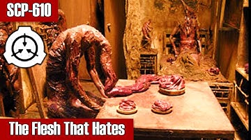 SCP-610 The Flesh that Hates | Keter | Body Horror / Contagion SCP